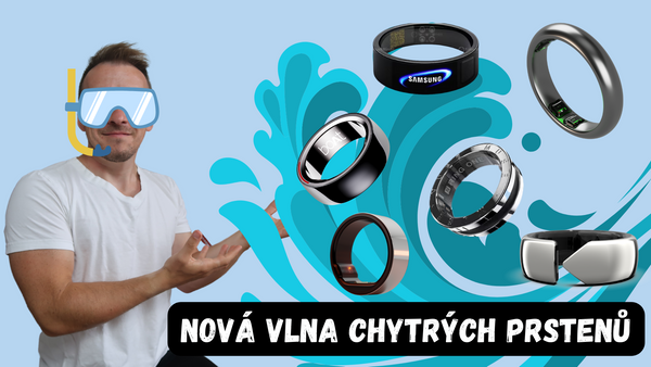 🌊 Nová vlna chytrých prstenů- Iris, Samsung a další 💍