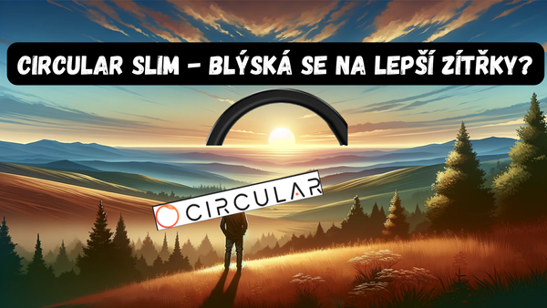 💍Circular SLIM - vzkříšení?